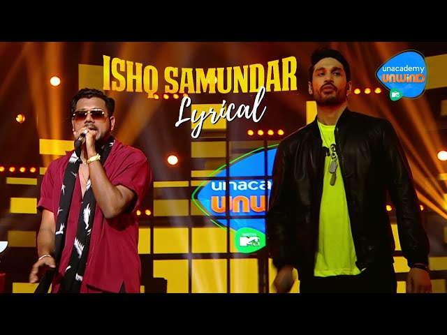 Ishq Samundar - Lyrical | Arjun Kanungo Feat. King | Unacademy Unwind With MTV class=