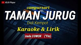 TAMAN JURUG - Didi Kempot - Karaoke & lirik - nada cowok