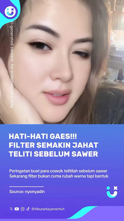 Bahaya Gaes Efek Filter Makin Cantik, Teliti Sebelum Sawer #FilterCantik #syahrini