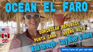 Ocean El Faro Walk through, with Lazy River, Beach, Pool and Restaurant