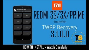 How To Install TWRP Recovery On Redmi 3S/Prime/3X