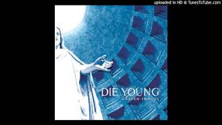 Watch Die Young Carried By Visions video