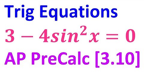 3.10A - Trigonometric Equations [AP Precalculus]