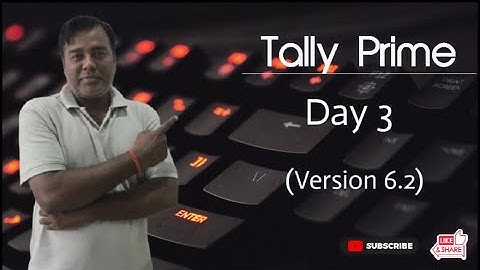 Tally Prime (Version 6.2) Day 3 by Deepak Gupta