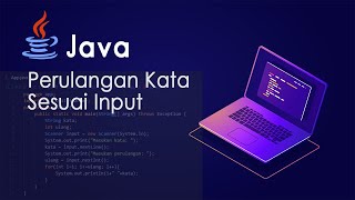 Famous #Java | Perulangan Kata Sesuai Inputan Profile