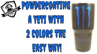 How to Powdercoat a YETI in Two Colors the Easy Way