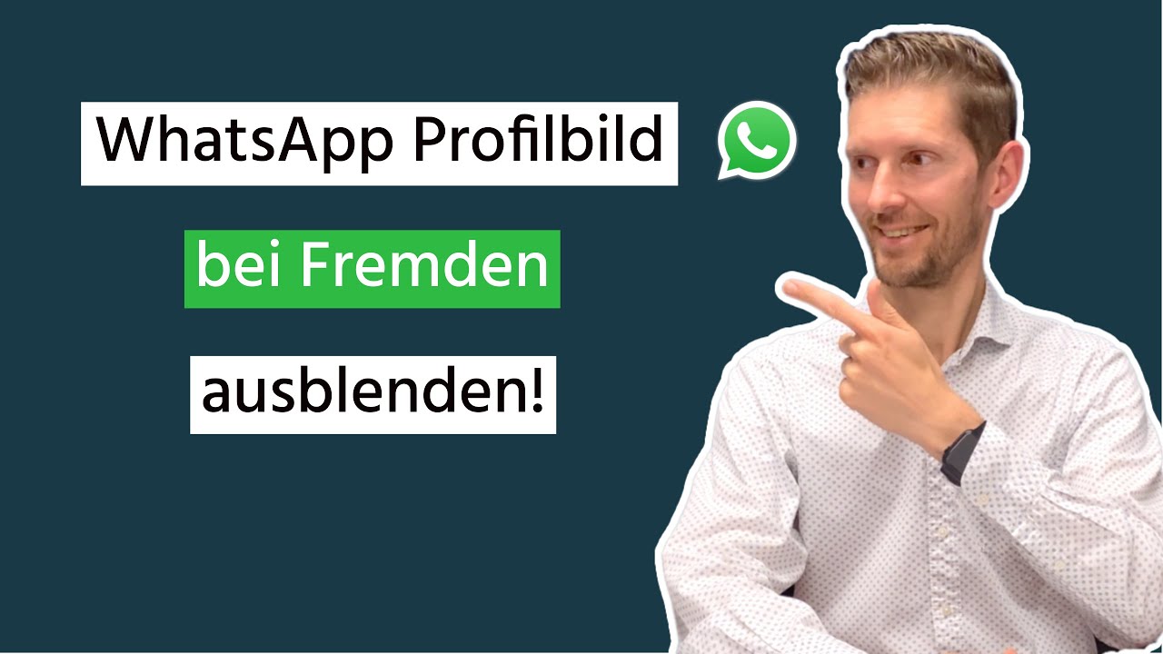 WhatsApp Profilbild bei Fremden ausblenden! (iPhone)
