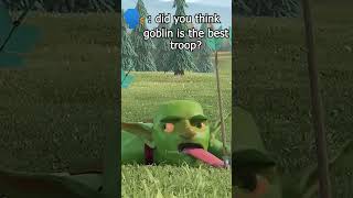 This is goblin🤑#clashofclans #shortsfeed