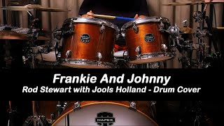 Rod Stewart and Jools Holland,  Frankie and Johnny, Swing Drum Cover