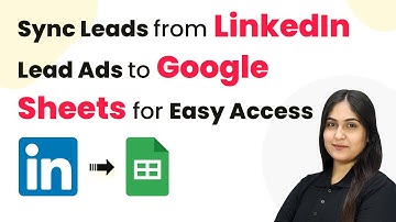 How to Sync Leads from LinkedIn Lead Ads to Google Sheets for Easy Access