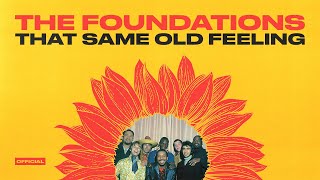 The Foundations - That Same Old Feeling (Official Audio)