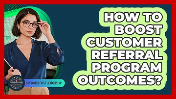 How To Boost Customer Referral Program Outcomes?