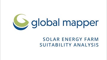 Solar Energy Farm Suitability Analysis in Global Mapper
