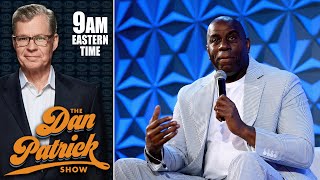 Magic Johnson- LeBron is Special...But Jordan is the Best | DAN PATRICK SHOW