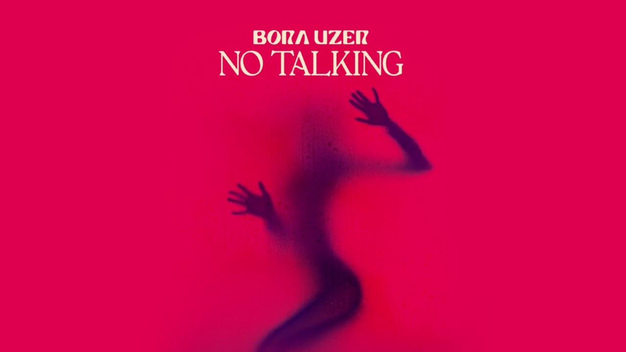 Watch Bora Uzer - No Talking on YouTube Watch Bora Uzer - No Talking on YouTube