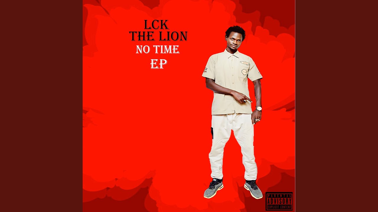 Watch No Time - Lck The Lion on YouTube Watch No Time - Lck The Lion on YouTube