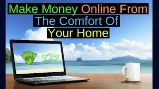 How to make money online from the ...