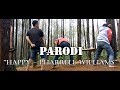 Pharrell williams  happy parodi