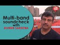 Multi-band soundcheck with Ashish Saksena || S06 E22 || converSAtions | SudeepAudio.com