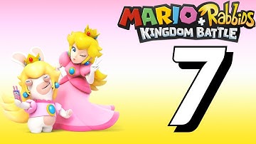 Mario + Rabbids Kingdom Battle Walkthrough Gameplay Part 7 - Nintendo Switch (No Commentary)