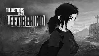 ¡Una hermosa historia de la mano de un DLC! - The Last of Us Parte I: Left Behind