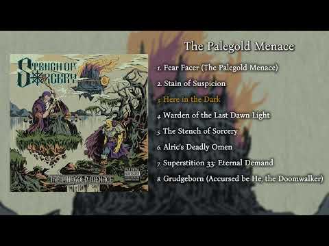 Stench of Sorcery - The Palegold Menace (FULL ALBUM)