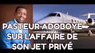 PASTEUR ADEBOYE REVIENT SUR L' ENQUÊTE DE L' ACHAT  SON JET PRIVÉ