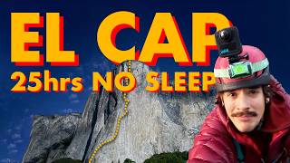 Climbing El Capitan's the Nose For the First Time