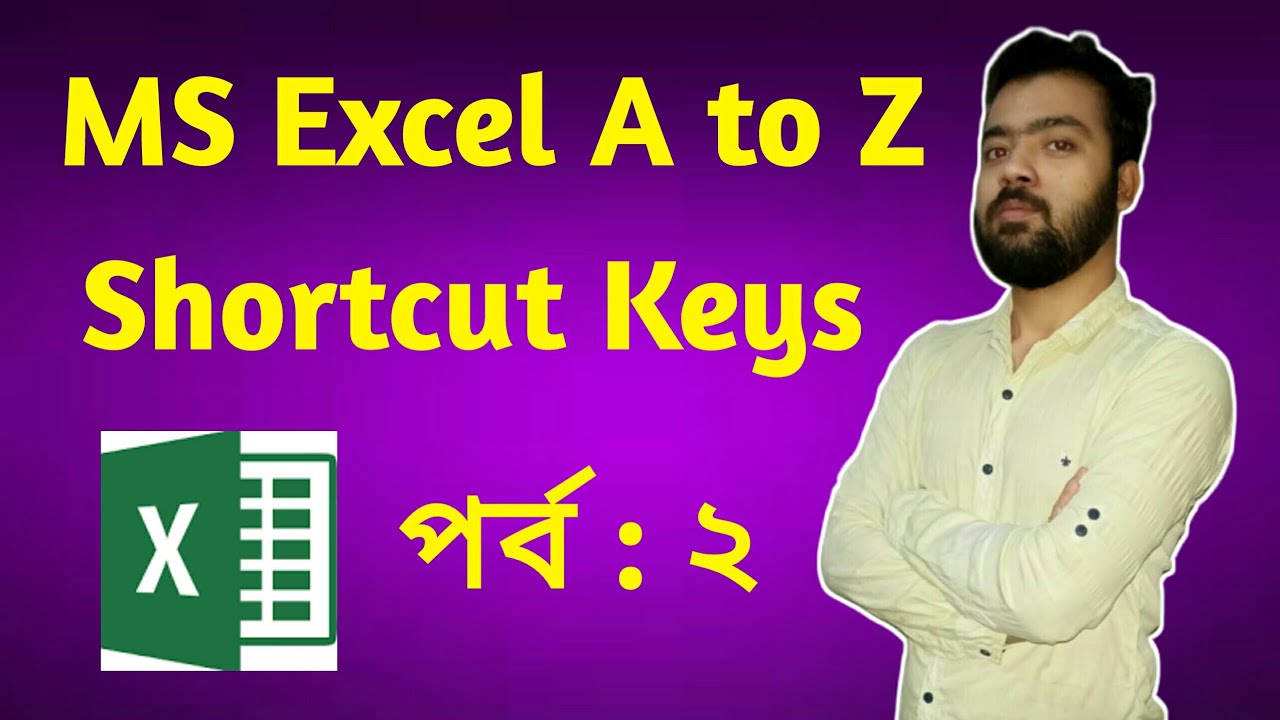 MS EXCEL A to Z SHORTCUT KEYS পর্ব : ২ - YouTube