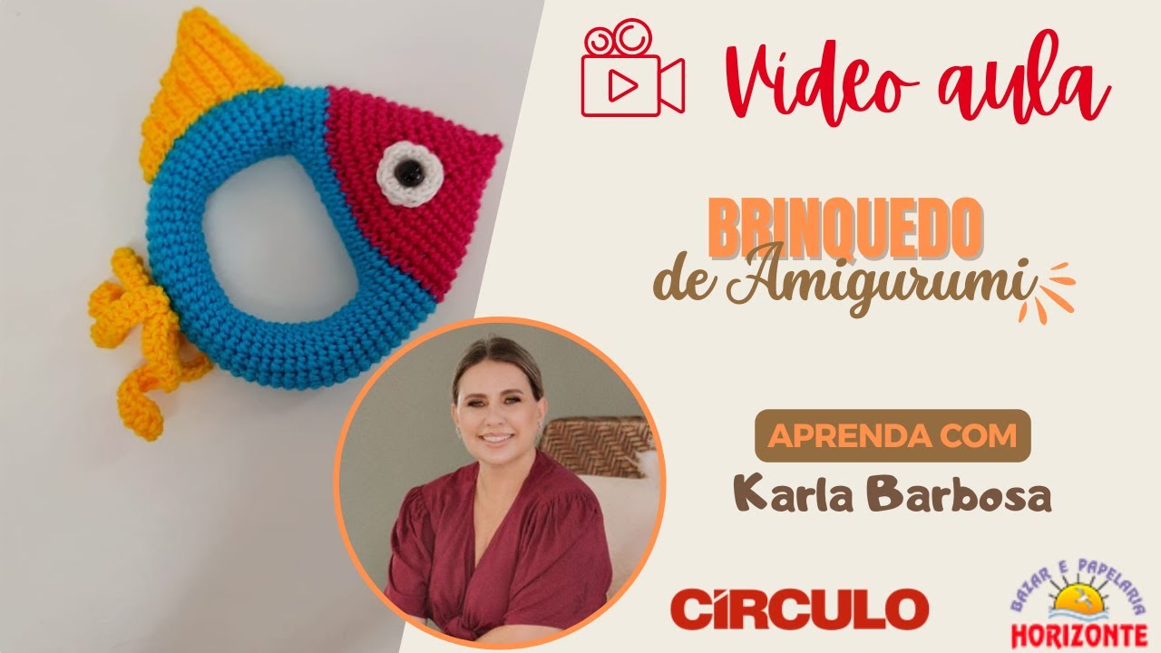 Aula Amigurumi: Brinquedo por Karla Barbosa