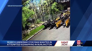 Search underway in attempted kidnapping in Burlington