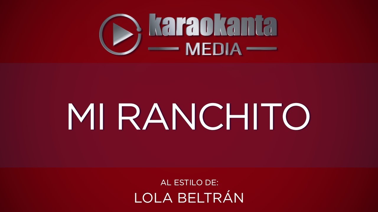 Karaokanta - Lola Beltrán - Mi ranchito