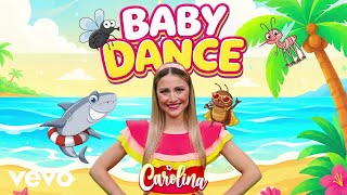 Baby Dance - Carolina Benvenga - Canzoni bambini e baby dance