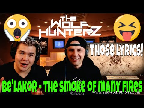 BE'LAKOR - The Smoke Of Many Fires (Official Lyric Video) THE WOLF HUNTERZ Jon and Travis Reaction