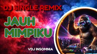 SINGLE FUNKOT JAUH MIMPIKU