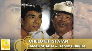Jamali Shadat \u0026 Hamid Gurkha - Cheloteh Si Atan (Official Audio)