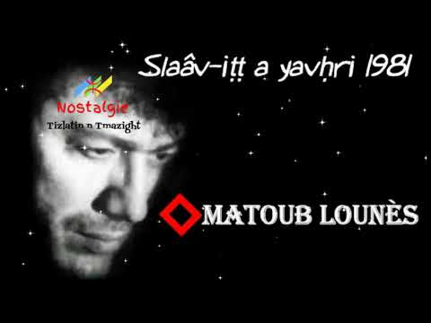 10 Matoub Lounès Slaâv Iţţ A Yaveḥri Vol1 1981 Album Complet