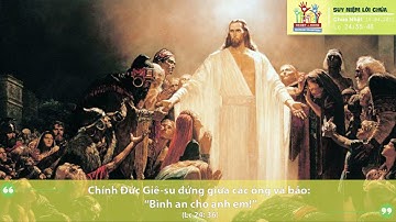 SUY NIỆM LỜI CHÚA: "Sự bình an đích thực chỉ có Chúa Giê-su mới ban cho được"