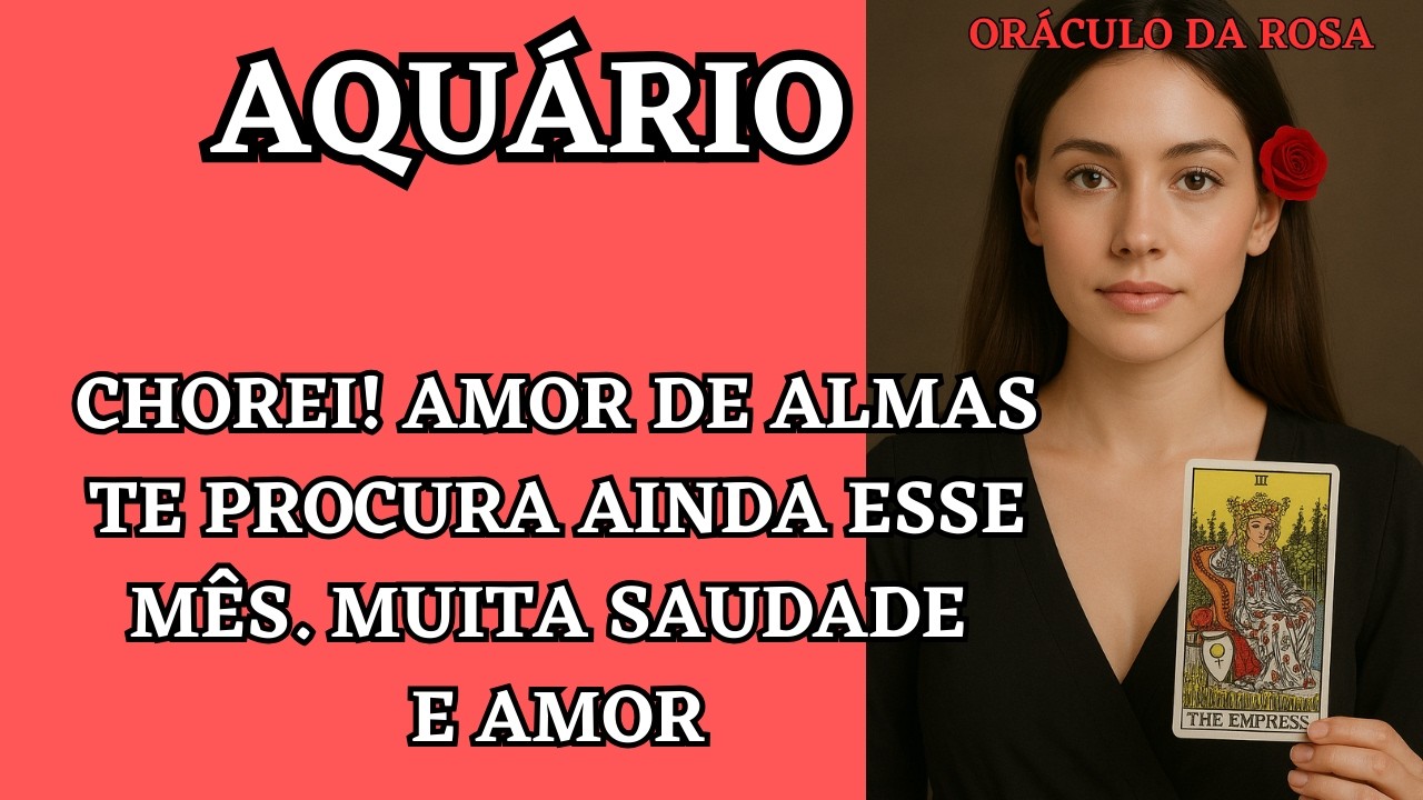 Aquário - CHOREI! Amor de Almas te procura ainda esse mês. Muita saudade e AMOR
