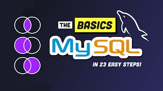 MySQL - The Baṡics // Learn SQL in 23 Easy Steps