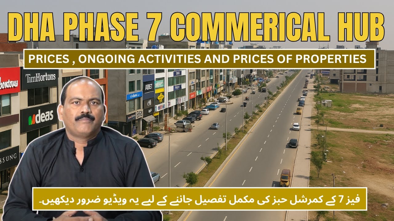 DHA Phase 7 Commercial Review | Hubs 1-6, Ongoing Activities & Property Rates