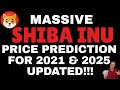 MASSIVE SHIBA INU COIN PRICE PREDICTION - SHIB PRICE PREDICTION 2025 & 2021 - SHIB COIN PRICE UPDATE