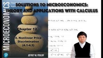Solutions to 12.4 Nonlinear Price Discrimination (4.1-4.3) | Microeconomics Theory and Applications