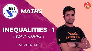 Basic Mathematics | Inequalities #1 [Wavy Curve] | Class 11 | JEE Main 2022 | JEEt Lo 2022 | Vedantu