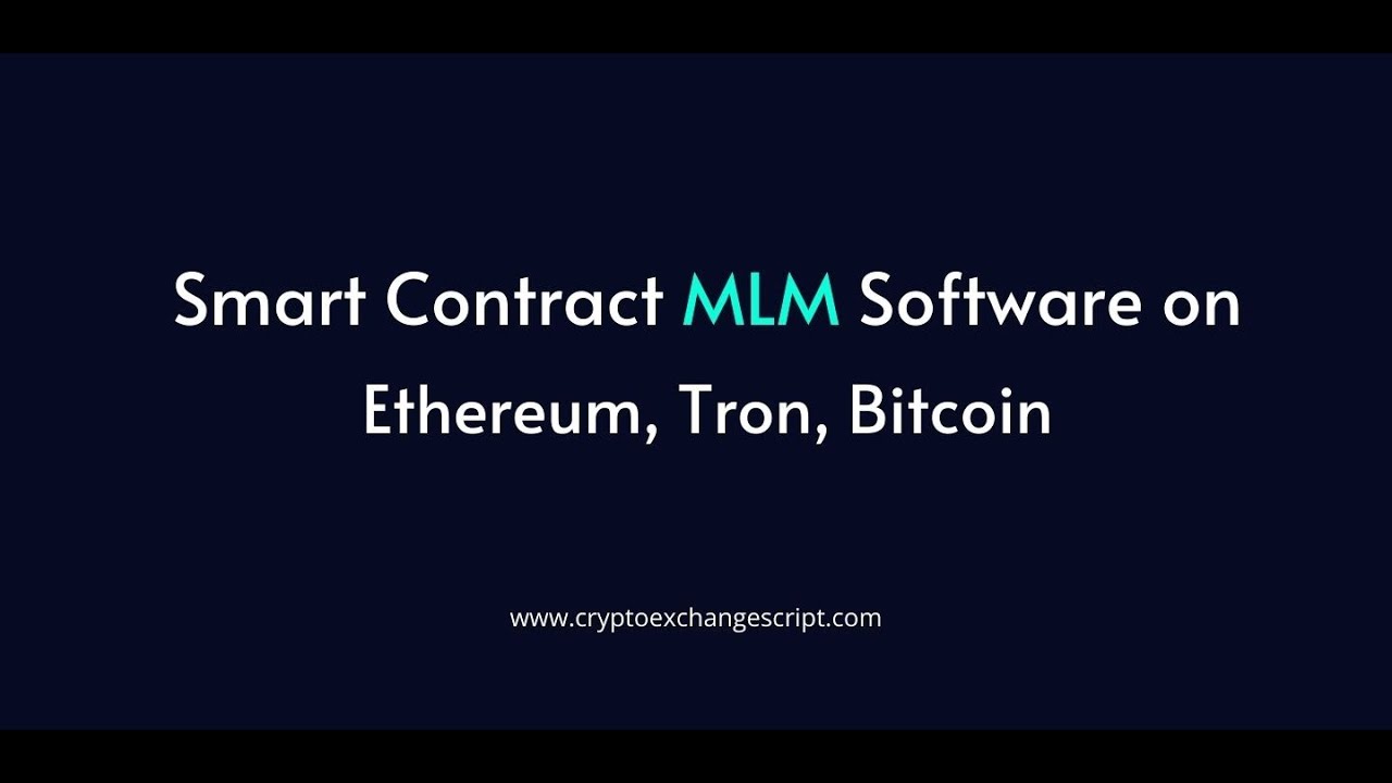 Hybrid Smart Contract MLM Software Development on Tron and Ethereum Network