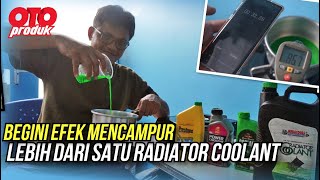 Tes Campur 4 Merek Radiator Coolant Berbeda. Boleh Gak? | Oto Produk