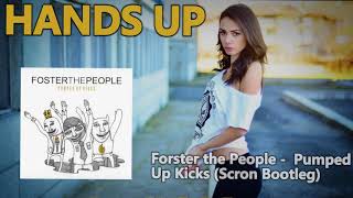 Forster the People -  Pumped Up Kicks (Scron Bootleg) [HANDS UP]