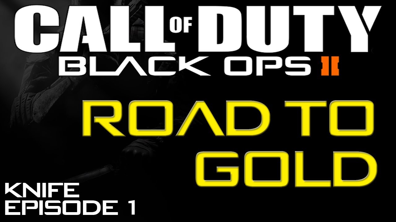 Black Ops 2: Road To GOLD! Combat Knife Camo [Episode 1] Knife Only