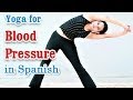 Yoga para la presión arterial | Yoga for Blood Pressure | Hypertension Control