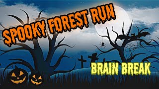 Spooky Forest Run - Brain Break - Halloween Activity for Fitness Fun - Exercise